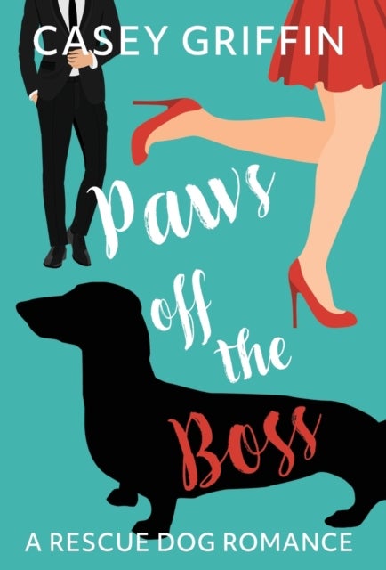 Paws off the Boss - A Romantic Comedy with Mystery and Dogs