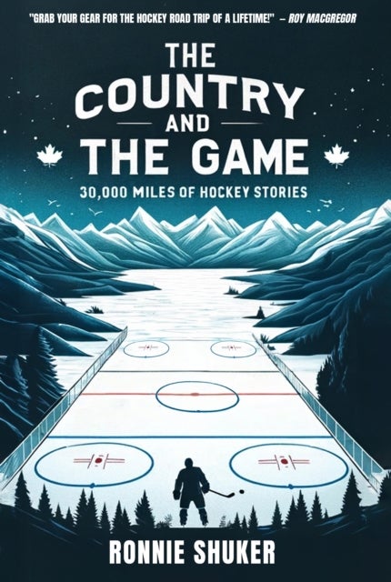 Hockey Tour - Thirteen Thousand Miles of  Hockey Stories