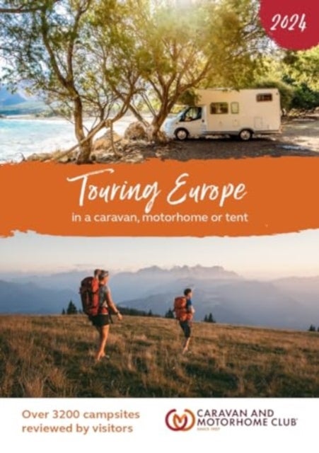 Touring Europe 2024 - In a caravan, motorhome or tent