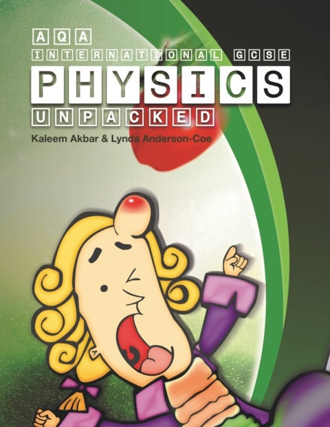 AQA International GCSE Physics Unpacked - Colour Version
