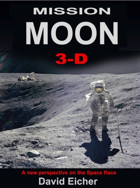Mission Moon 3-D - Reliving the Great Space Race