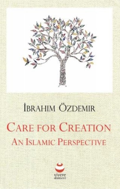 Care for Creation - An Islamic Perspective