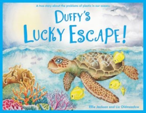 Duffy's Lucky Escape - A True Story About Plastic In Our Oceans