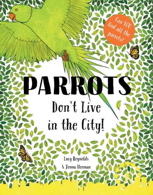 Bilde av Parrots Don&#039;t Live In The City! Av Lucy Reynolds