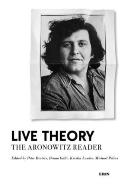 Live Theory - The Stanley Aronowitz Reader