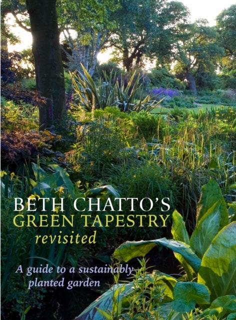 Bilde av Beth Chatto&#039;s Green Tapestry Revisited Av Beth (beth Chatto&#039;s Garden) Chatto