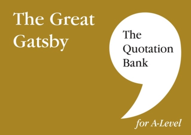 Bilde av The Quotation Bank: The Great Gatsby A-level Revision And Study Guide For English Literature Av Davina Canham, The Quotation Bank