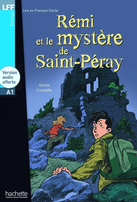 Remi et le mystere de Saint-Peray - Niveau A1
