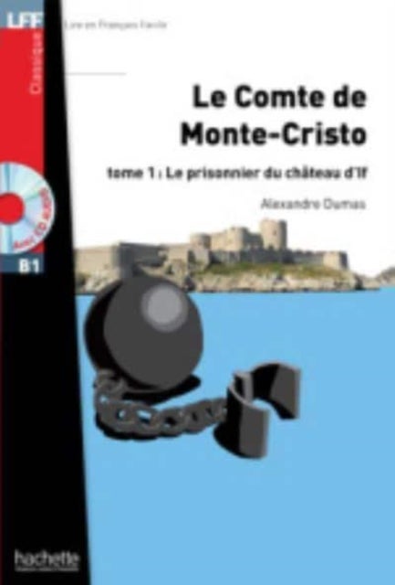Le Comte de Monte-Cristo tome 1 - Niveau B1