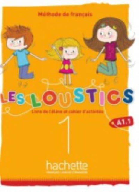 Les Loustics 6 niveaux - Livre de l'eleve + cahier d'activites 1 (A1.1) + C