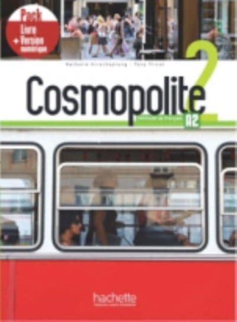 Cosmopolite 2 - Livre de l'eleve 2 + manuel numerique