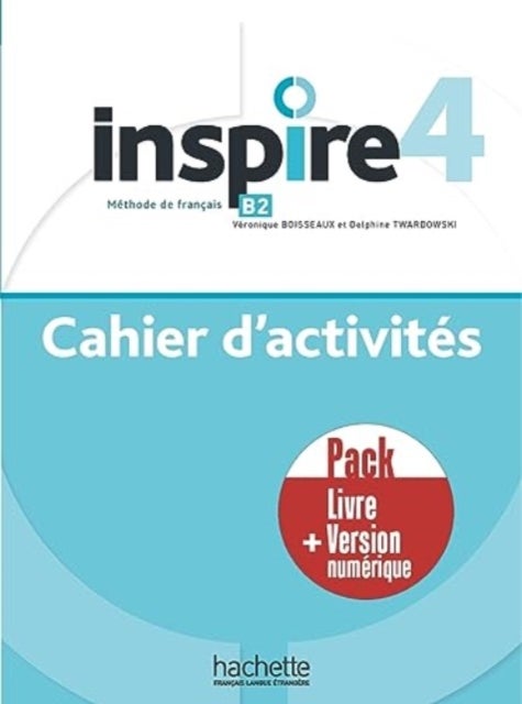 Bilde av Inspire 4 - Pack Cahier D&#039;activites + Version Numerique Av Hachette Francais Langue Etrangere