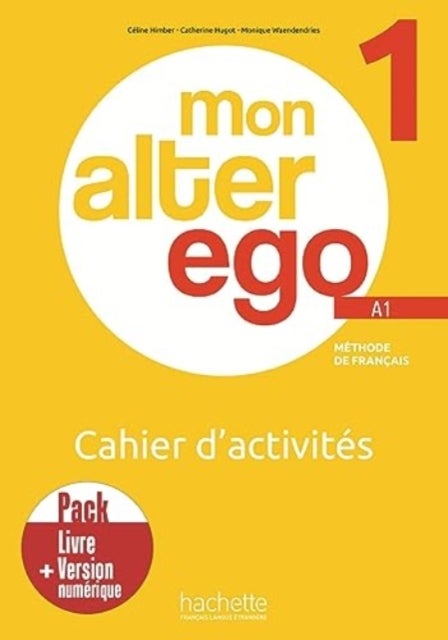 Mon Alter Ego 1 - Pack Cahier d'activites + version numerique - A1