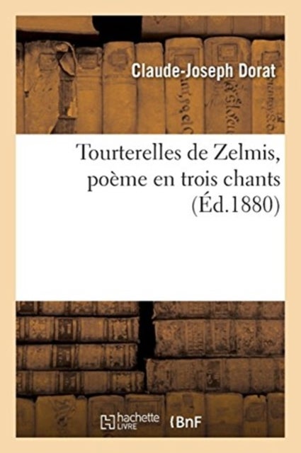 Tourterelles de Zelmis, Po?me En Trois Chants
