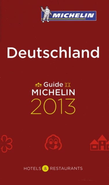 Deutschland - Guide Michelin 2013 : Hotels & Restaurants