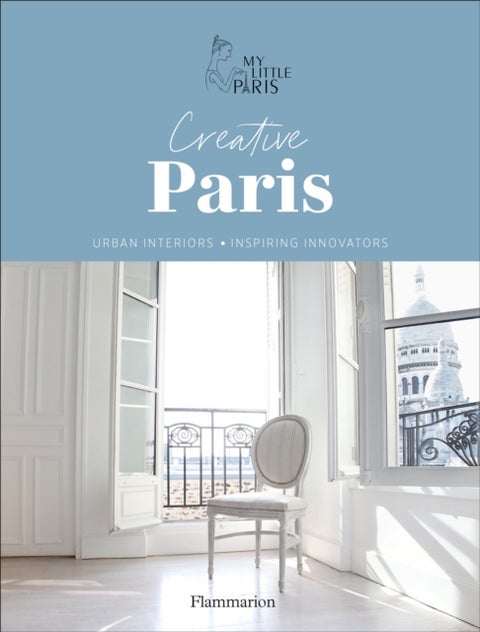 Creative Paris - Inspired Interiors, Creative Spaces