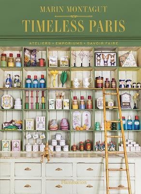 Timeless Paris - Ateliers * Emporiums * Savoir Faire