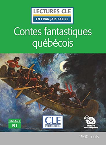 Contes fantastiques quebecois - Niveau B1