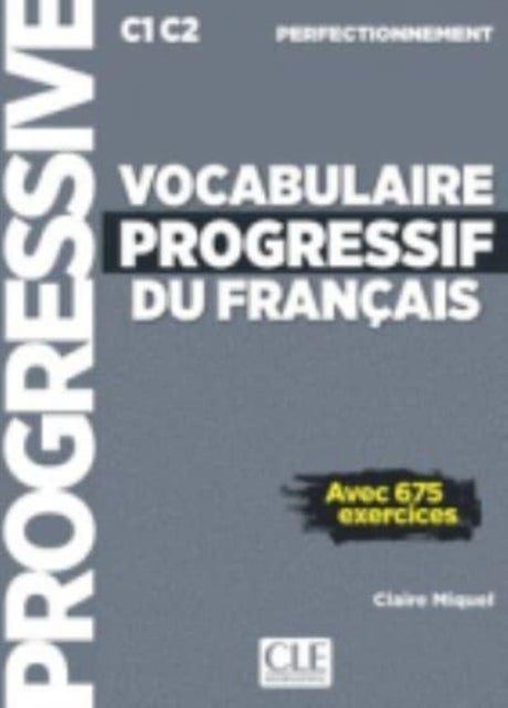 Vocabulaire progressif du francais - Nouvelle edition - Livre C1 + CD audio (
