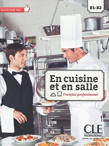 En cuisine et en salle - Niveau B1-B2