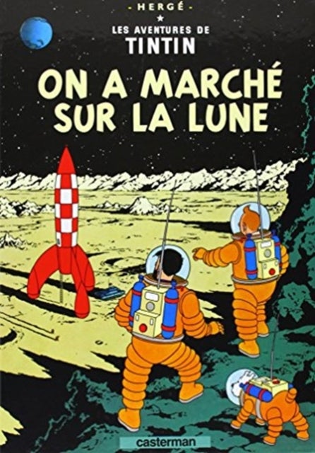 On a marche sur la Lune - Les aventures du Tintin 17