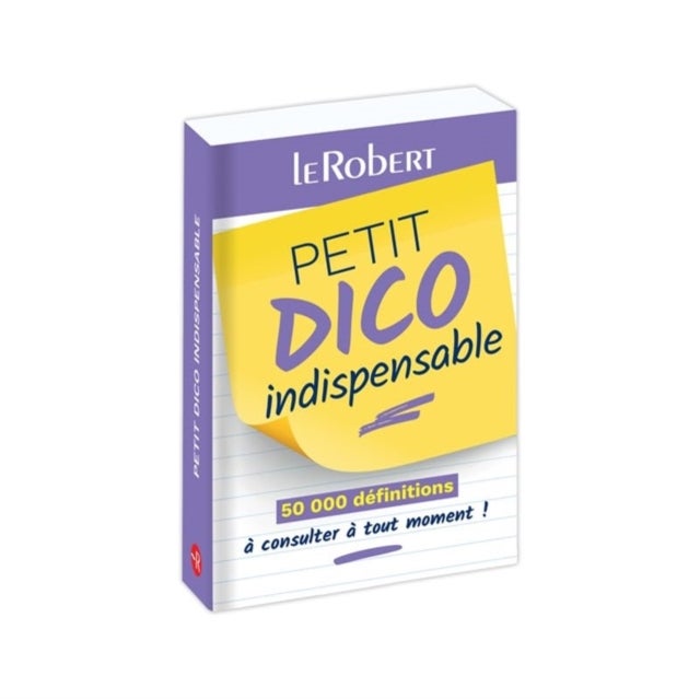 Petit Dico Indispensable - Small pocket edition of the Le robert dictionary