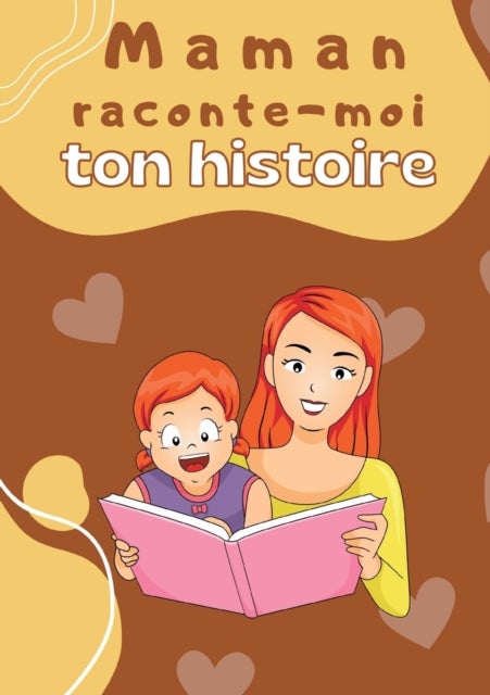 Maman raconte-moi ton histoire - Parle moi de toi - Journal de memoire a completer par votre mere pour connaitre son histoire Idee ca