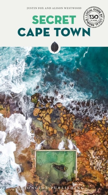 Secret Cape Town - A guide to the unusual and unfamiliar