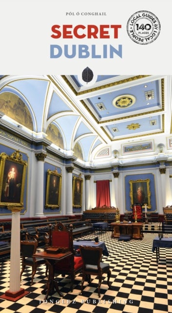 Secret Dublin - A guide to the unusual and unfamiliar