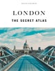 London - The Secret Atlas