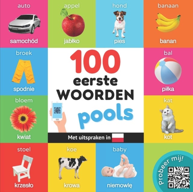 100 eerste woorden in het pools - Tweetalig fotoboek for kinderen: nederlands / pools met uitspraken