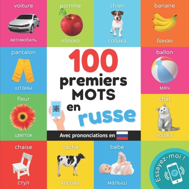100 premiers mots en russe - Imagier bilingue pour enfants: francais / russe avec prononciations