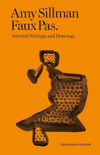 Bilde av Amy Sillman - Faux Pas - Selected Writings And Drawings (expanded Edition) Av Francois Lancien-guilberteau Charlotte Houette