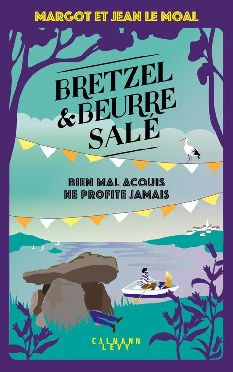 Bretzel & Beurre salé - Bien mal acquis ne profite jamais
