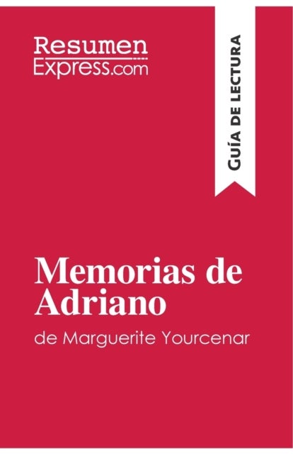 Memorias de Adriano de Marguerite Yourcenar (Gu?a de lectura) - Resumen y an?lisis completo