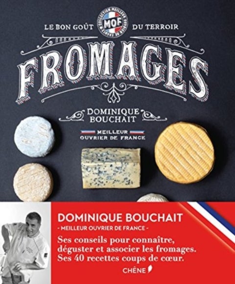 Meilleurs Ouvriers De France - Fromages - Le GoA¿t Des Terroirs