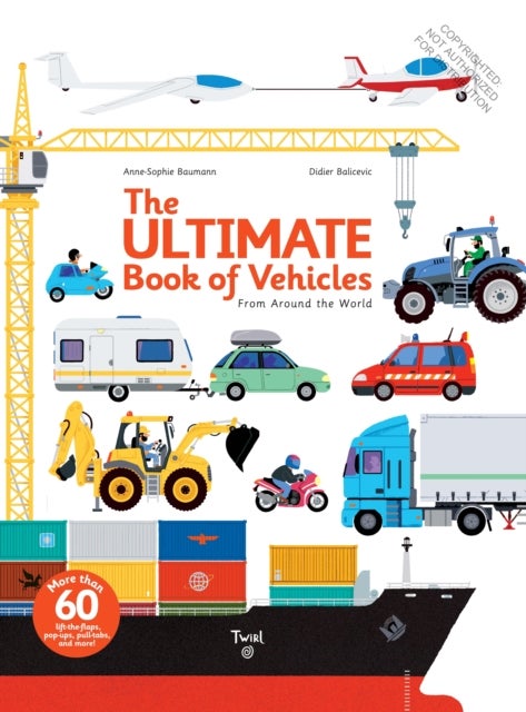 The Ultimate Book of Vehicles - From Around the World