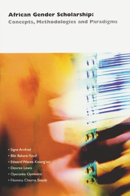 African Gender Scholarship - Concepts, Methodologies, and Paradigms