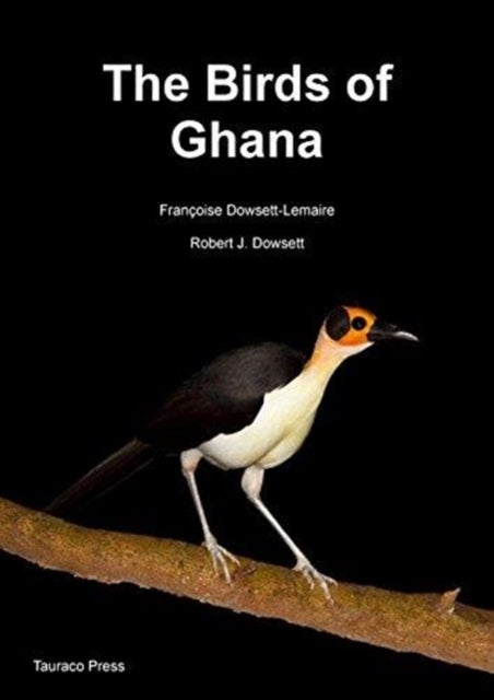 The Birds of Ghana - An Atlas and Handbook