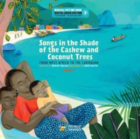 Songs in the Shade of the Cashew and Coconut Trees - From West Africa to the Caribbean (Book 1)