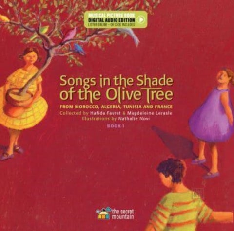 Songs in the Shade of the Olive Tree - From Morocco, Algeria, Tunisia and France (Book 1)
