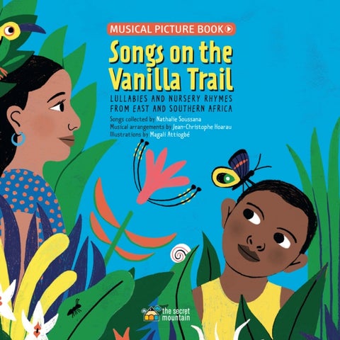 Songs on the Vanilla Trail - African Lullabies and Nursery Rhymes from East and Southern Africa