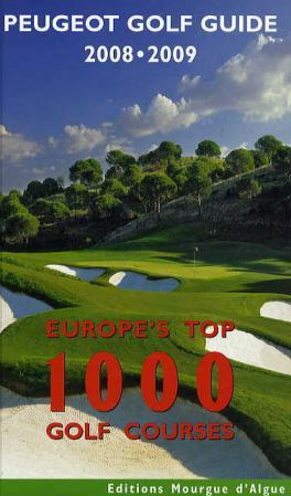 PEUGEOT GOLF GUIDE 2008/2009 - Europe's top 1000 golf courses