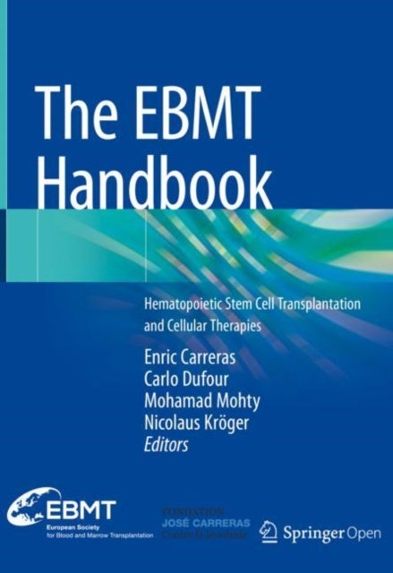 The EBMT Handbook - Hematopoietic Stem Cell Transplantation and Cellular Therapies