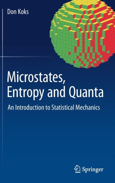 Microstates, Entropy and Quanta - An Introduction to Statistical Mechanics
