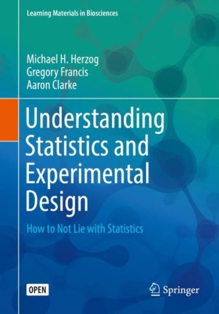 Understanding Statistics and Experimental Design - How to Not Lie with Statistics