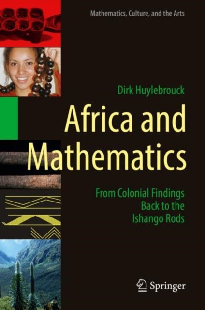 Africa and Mathematics - From Colonial Findings Back to the Ishango Rods
