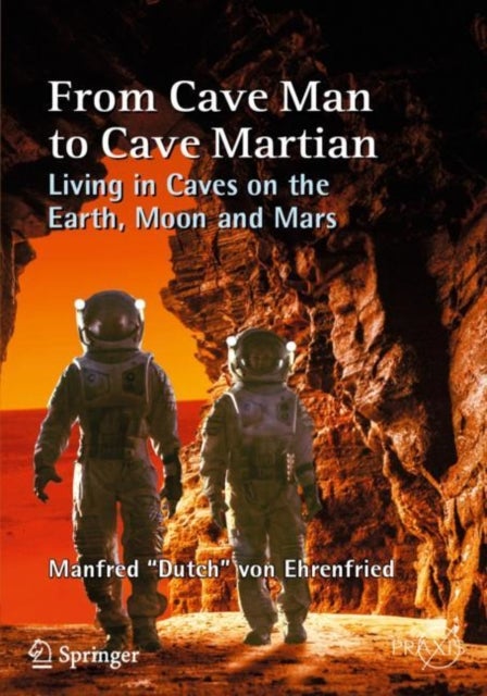 Bilde av From Cave Man To Cave Martian Av Manfred &quot;dutch&quot; Von Ehrenfried