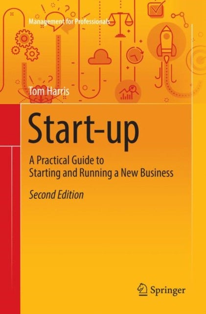 Start-up - A Practical Guide to Starting and Running a New Business