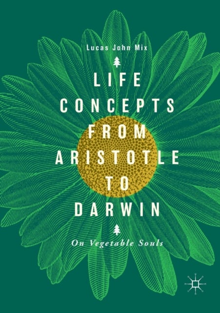 Life Concepts from Aristotle to Darwin - On Vegetable Souls
